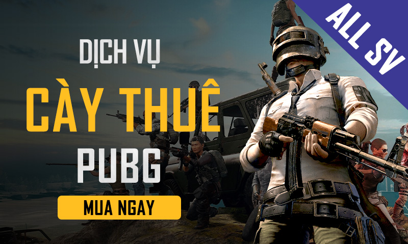 CÀY THUÊ PUBG MOBILE